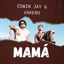 Edwin Jay, Vakero – Mama